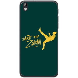 Phone Case Dare To Zlatan HTC Desire 816
