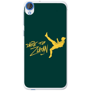 Phone Case Dare To Zlatan HTC Desire 820