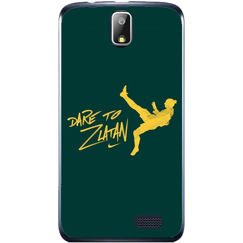 Phone Case Dare To Zlatan Lenovo A328
