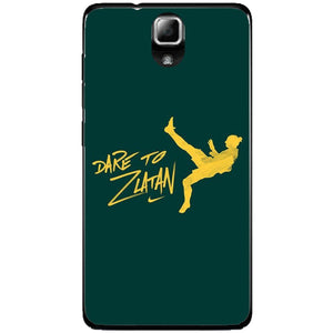 Phone Case Dare To Zlatan Lenovo A536
