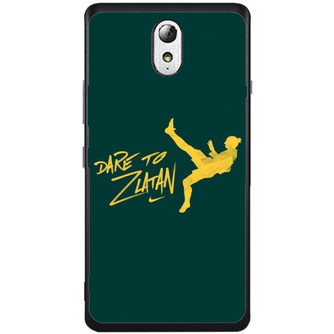 Phone Case Dare To Zlatan Lenovo Vibe P1m