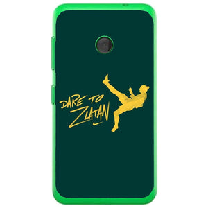 Phone Case Dare To Zlatan Nokia Lumia 530