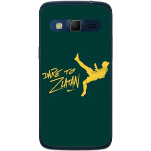Phone Case Dare To Zlatan Samsung Galaxy Express 2 G3815