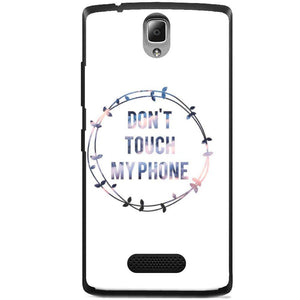 Phone Case Don T Touch My Phone Lenovo A1000 Vibe A