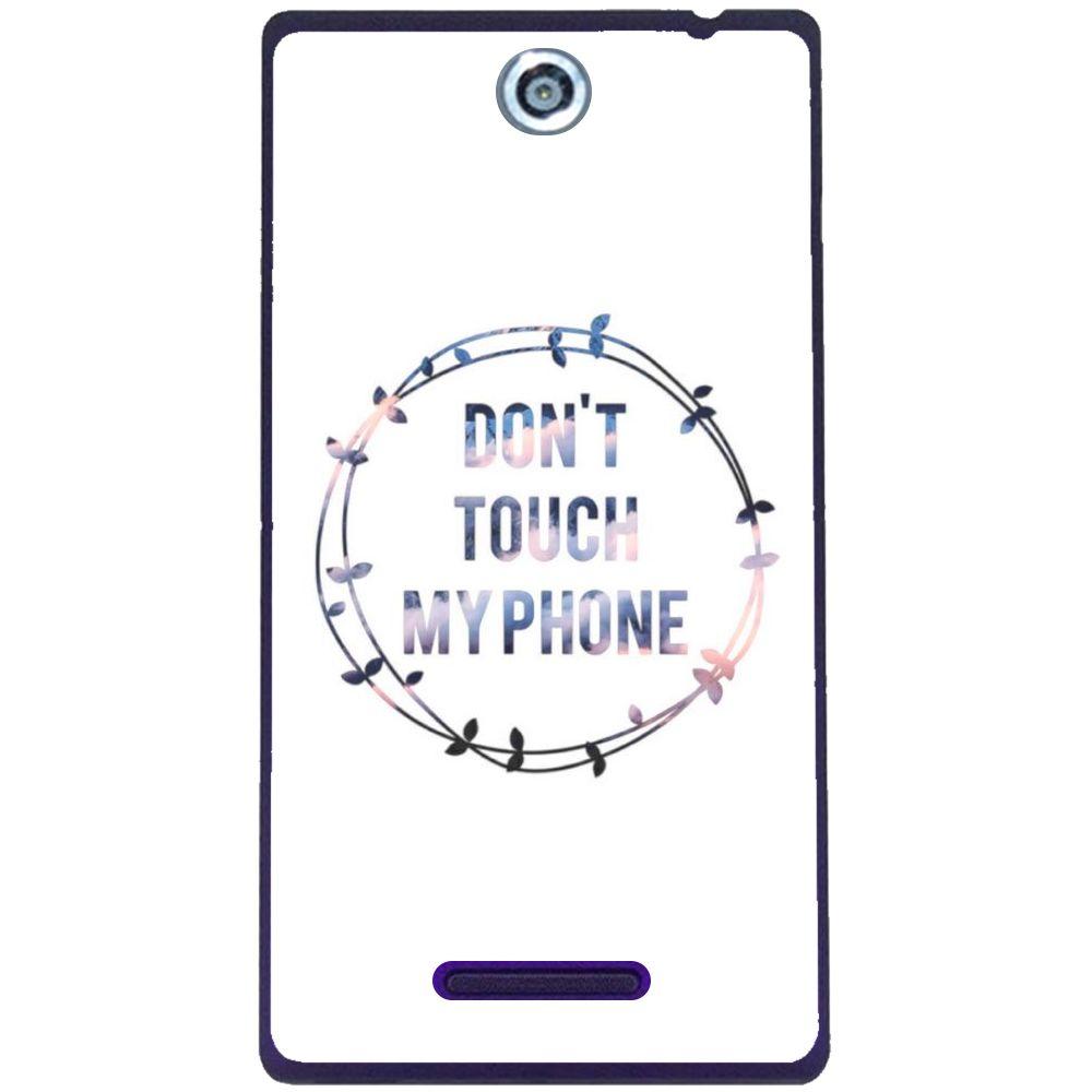 Phone Case Don T Touch My Phone Sony Xperia C C2305