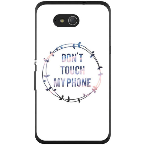 Phone Case Don T Touch My Phone Sony Xperia E4g E2003