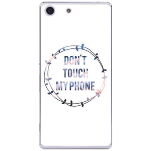 Phone Case Don T Touch My Phone Sony Xperia M5